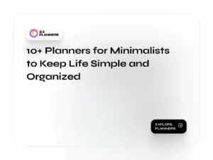 10+ Planners for Minimalists to Keep Life Simple and Organized