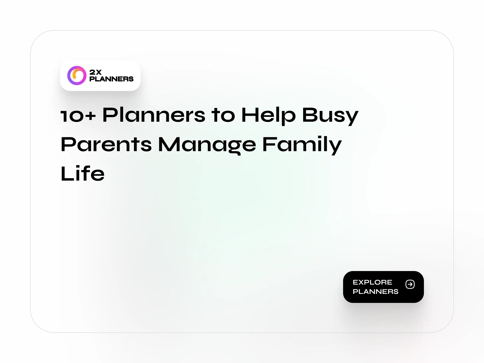 10+ Planners to Help Busy Parents Manage Family Life