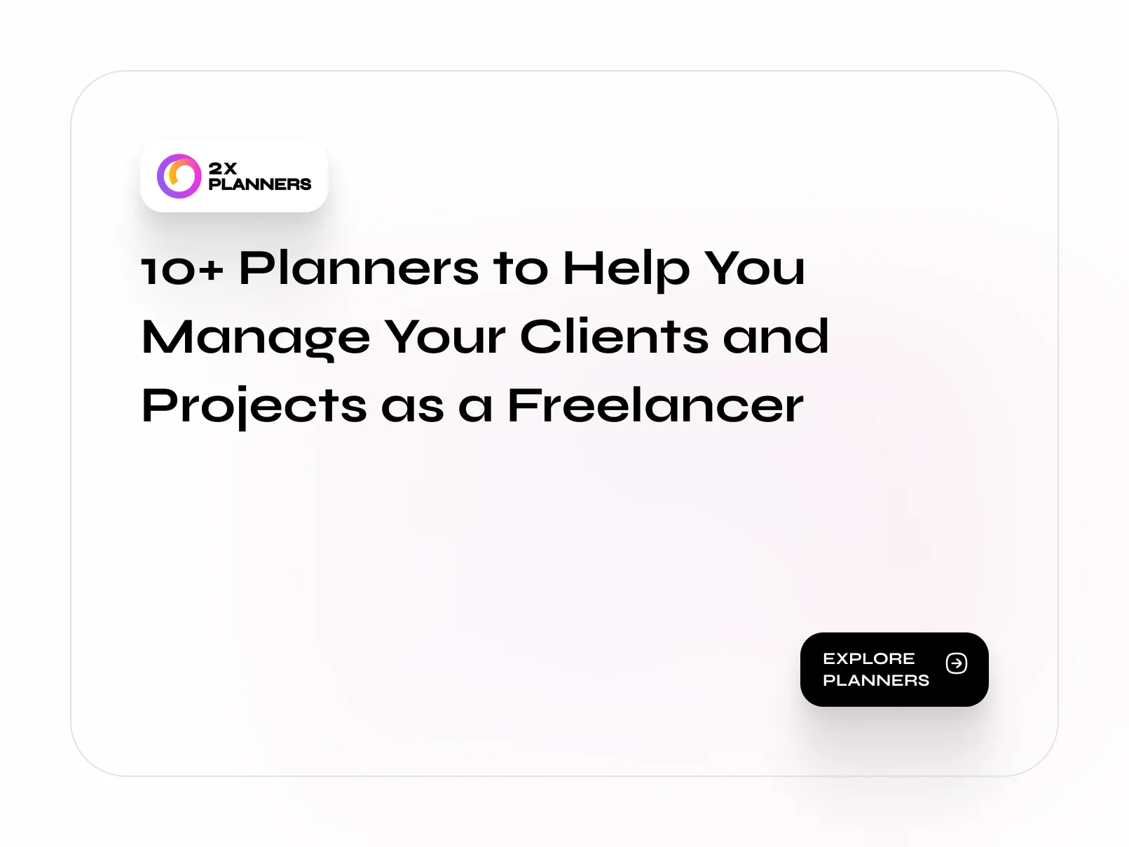 10+ Freelancer Planners to Help You Manage Your Clients and Projects