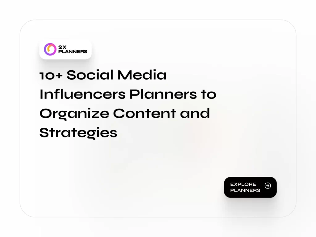 10+ Social Media Influencers Planners to Organize Content and Strategies