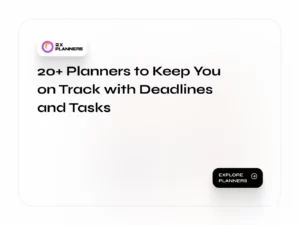 20+ Planners to Keep You on Track with Deadlines and Tasks