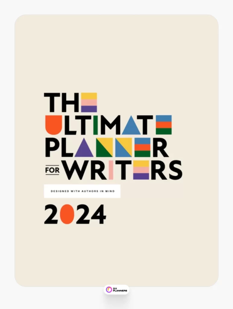 The Ultimate Planner for Writers - Digital and Self - Printable Versions