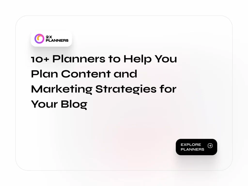 10+ Blog Planners to Help You Plan Content and Marketing