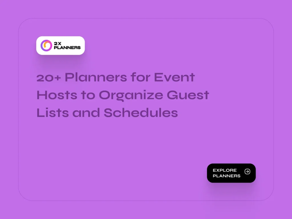 20+ Planners for Event Hosts - Organize Guest Lists and Schedules