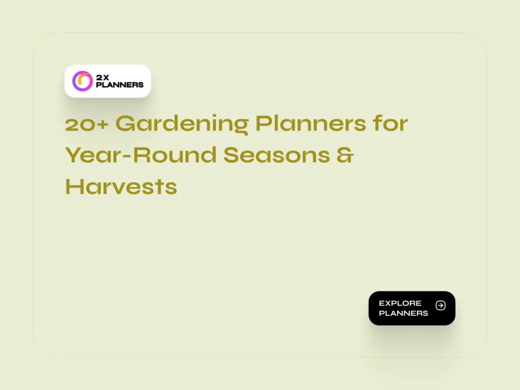 20+ Gardening Planners for Year-Round Seasons & Harvests