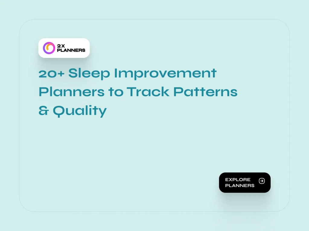 20+ Sleep Improvement Planners to Track Patterns & Quality