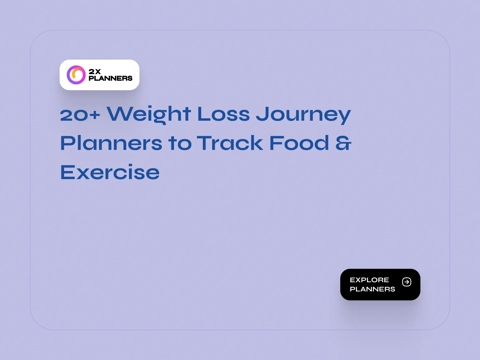 20+ Weight Loss Journey Planners to Track Food & Exercise